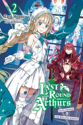 Last Round Arthurs: Scum Arthur and Heretic Merlin vol 02 Novel