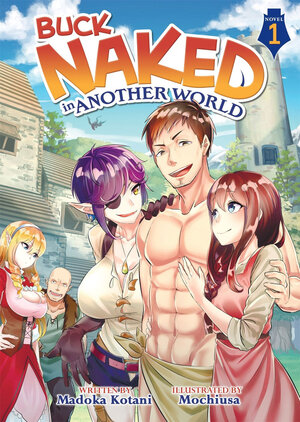Buck Naked in Another World vol 01 Light Novel