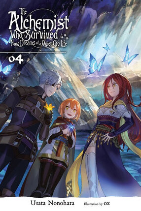 The Alchemist Who Survived Now Dreams of a Quiet City Life vol 04 Light Novel