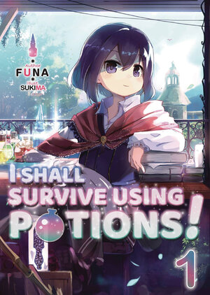 I shall survive using potions vol 01 Light Novel