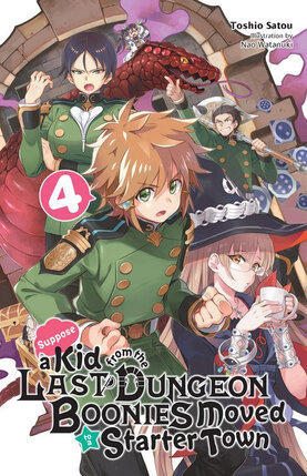 Suppose a Kid from the Last Dungeon Boonies Moved to a Starter Town vol 04 Light Novel