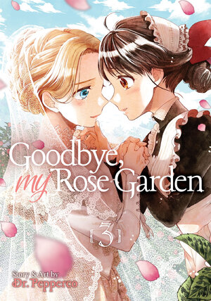 Goodbye, My Rose Garden vol 03 GN Manga