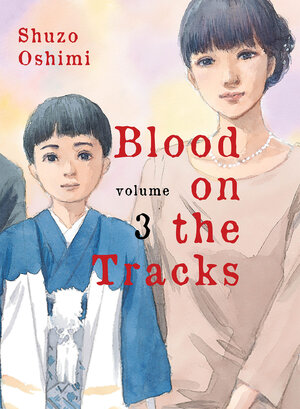 Blood on the Tracks vol 03 GN Manga