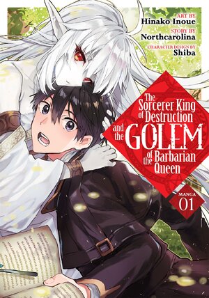 The Sorcerer King of Destruction and the Golem of the Barbarian Queen vol 01 GN Manga