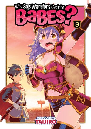 Who Says Warriors Can't be Babes? vol 03 GN Manga