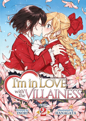 I'm in Love with the Villainess vol 02 Light Novel
