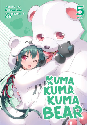 Kuma Kuma Kuma Bear vol 05 Light Novel SC