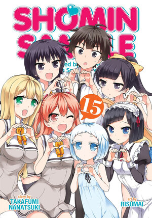 Shomin Sample I Was Abducted by an Elite All-Girls School as a Sample Commoner vol 15 GN Manga