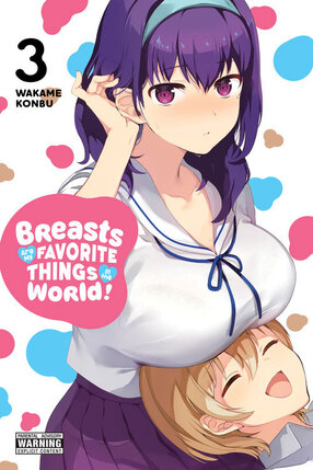 Breasts Are My Favorite Things in the World! vol 03 GN Manga