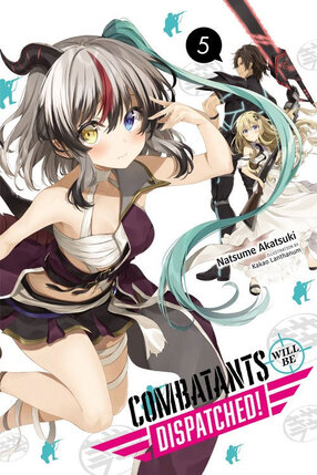 Combatants Will Be Dispatched! vol 05 Light Novel