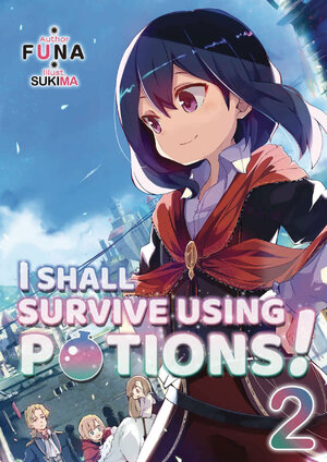 I shall survive using potions vol 02 Light Novel
