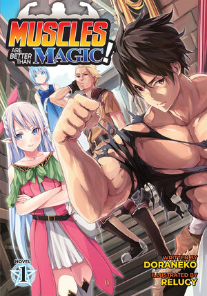 Muscles are better than magic vol 01 Light Novel