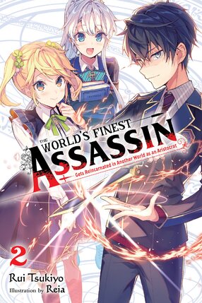 The World's Finest Assassin Gets Reincarnated in Another World vol 02 Light Novel