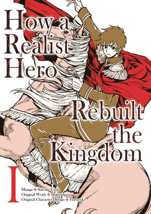 How a Realist Hero Rebuilt the Kingdom Omnibus vol 01 GN Manga
