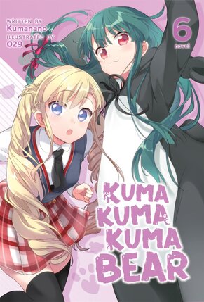 Kuma Kuma Kuma Bear vol 06 Light Novel SC