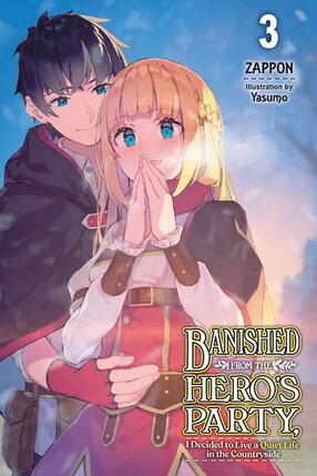 Banished from the Heroes' Party, I Decided to Live a Quiet Life in the Countryside vol 03 Light Novel