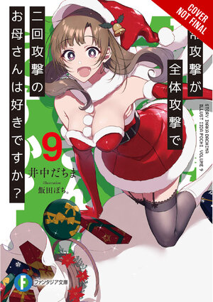 Do You Love Your Mom and Her Two-Hit Multi-Target Attacks? vol 09 Light Novel