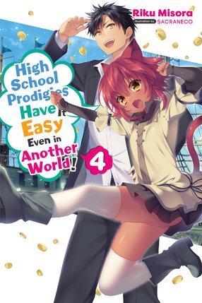 High School Prodigies Have It Easy Even in Another World! vol 04 Light Novel