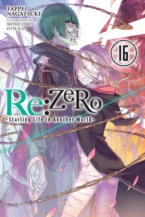 RE:Zero Starting Life in Another World vol 16 Light Novel