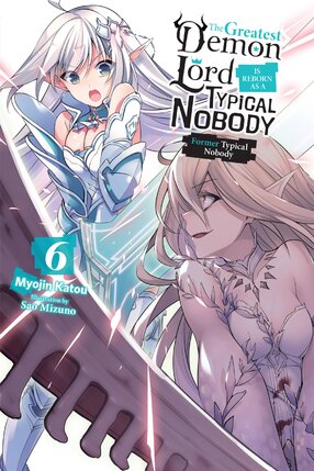 Greatest Demon Lord Is Reborn as a Typical Nobody vol 06 Light Novel