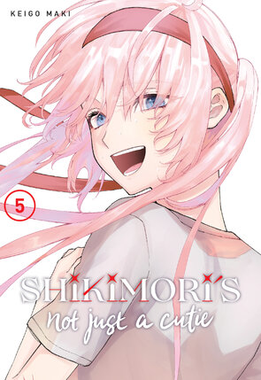Shikimori's Not Just a Cutie vol 05 GN Manga