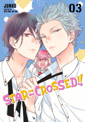 Star-Crossed!! vol 03 GN Manga