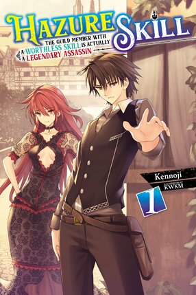 Hazure skill legendary assassin vol 01 Light Novel SC