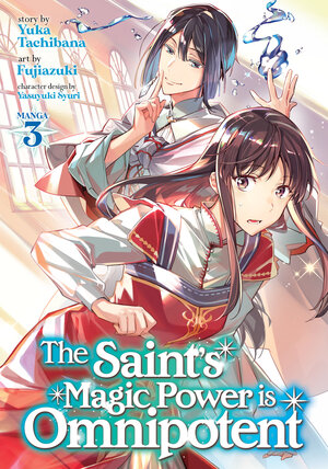 The Saint's Magic Power is Omnipotent vol 03 GN Manga