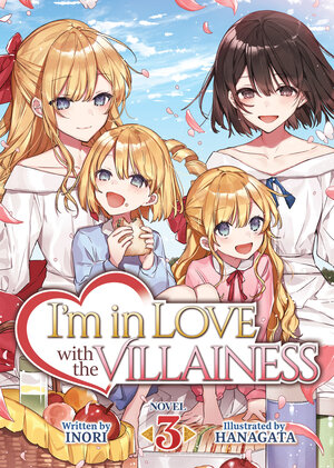I'm in Love with the Villainess vol 03 Light Novel