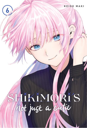 Shikimori's Not Just A Cutie vol 06 GN Manga