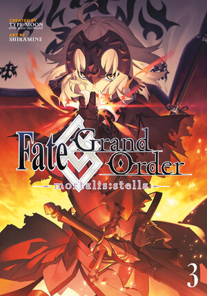 Fate/Grand Order Mortalis:Stella vol 03 GN Manga