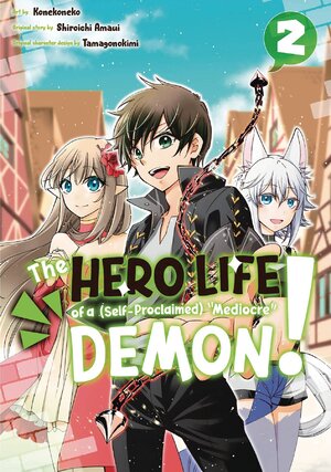 The Hero Life of a (Self-Proclaimed) Mediocre Demon! vol 02 GN Manga