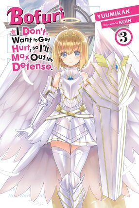 Bofuri I don't want to get hurt so I maxed out my defense Light Novel vol 03