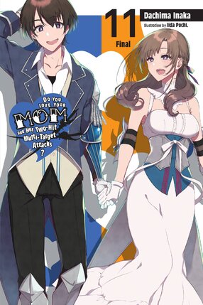 Do You Love Your Mom and Her Two-Hit Multi-Target Attacks? vol 11 Light Novel