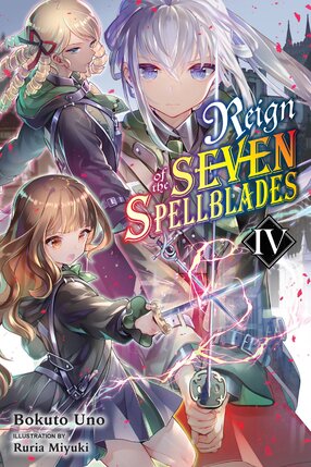 Reign of the Seven Spellblades vol 04 Light Novel