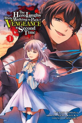 The Hero Laughs While Walking the Path of Vengeance a Second Time vol 01 GN Manga