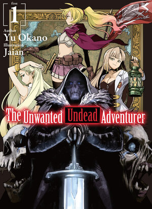 Unwanted Undead Adventurer Light Novel vol 01