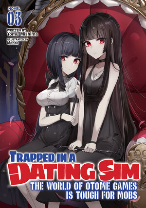 Trapped in a Dating Sim: The World of Otome Games is Tough for Mobs vol 03 Light Novel