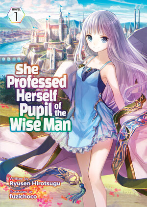 She Professed Herself Pupil of the Wise Man vol 01 Light Novel