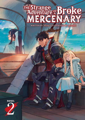 The Strange Adventure Of A Broke Mercenary vol 02 Light Novel