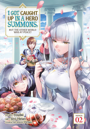I Got Caught Up In a Hero Summons, but the Other World was at Peace! vol 02 GN Manga