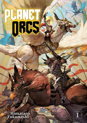 Planet of the Orcs vol 01 Light Novel
