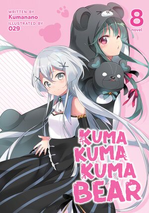 Kuma Kuma Kuma Bear vol 08 Light Novel
