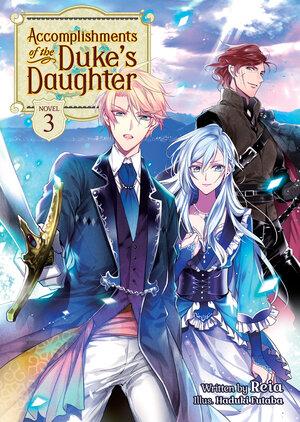 Accomplishments of the Duke's Daughter vol 03 Light Novel