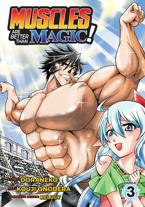 Muscles are Better Than Magic! vol 03 GN Manga