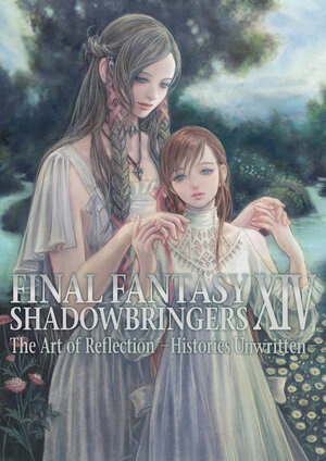 Final Fantasy XIV: Shadowbringers -- The Art of Reflection -Histories Unwritten- (Paperback)