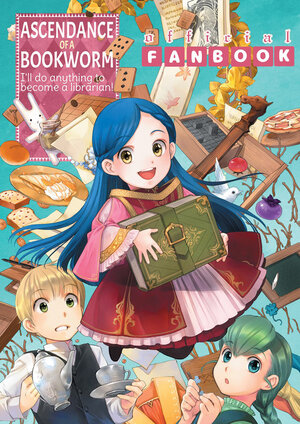 Ascendance of a Bookworm Fanbook vol 01