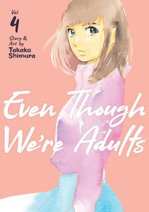 Even Though We're Adults vol 04 GN Manga