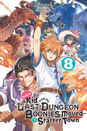 Suppose a Kid from the Last Dungeon Boonies Moved to a Starter Town vol 08 Light Novel