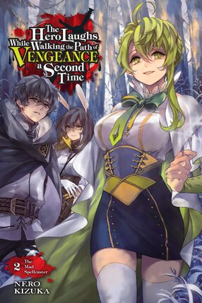 The Hero Laughs While Walking the Path of Vengeance a Second Time vol 02 Light Novel